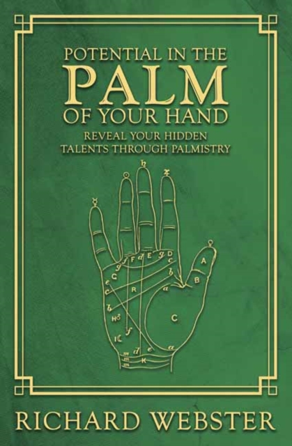 Potential in the Palm of Your Hand : Reveal Your Hidden Talents through Palmistry, Paperback / softback Book