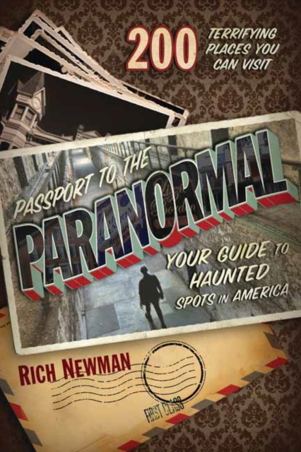 Passport to the Paranormal : Your Guide to Haunted Spots in America, Paperback / softback Book