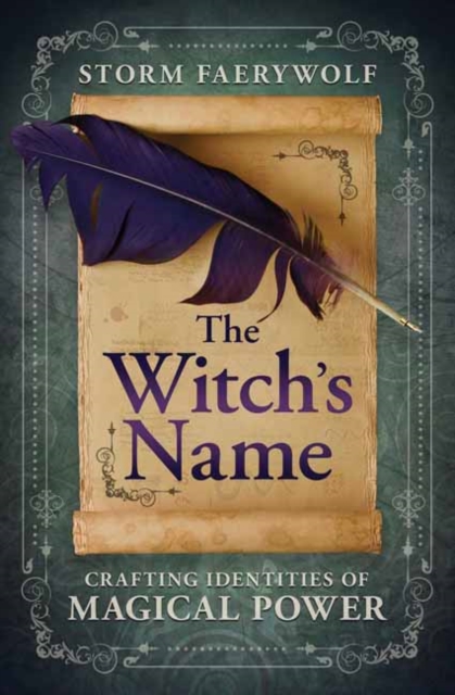 The Witch's Name : Crafting Identities of Magical Power, Paperback / softback Book