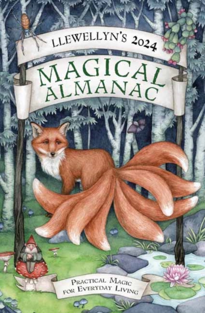 Llewellyn's 2024 Magical Almanac : Practical Magic for Everyday Living, Paperback / softback Book