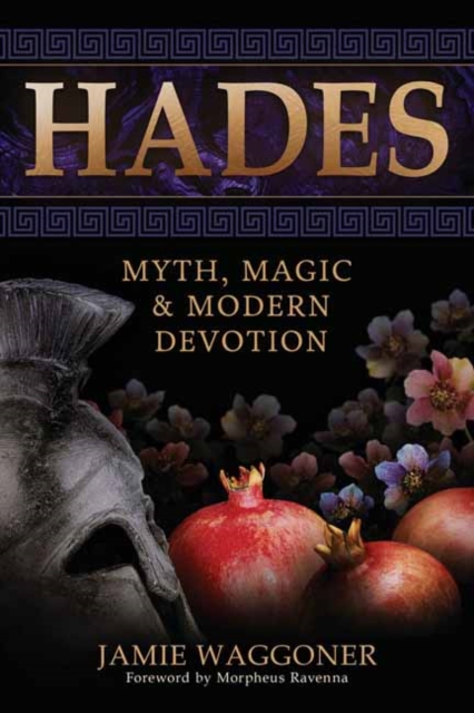 Hades : Myth, Magic & Modern Devotion, Paperback / softback Book