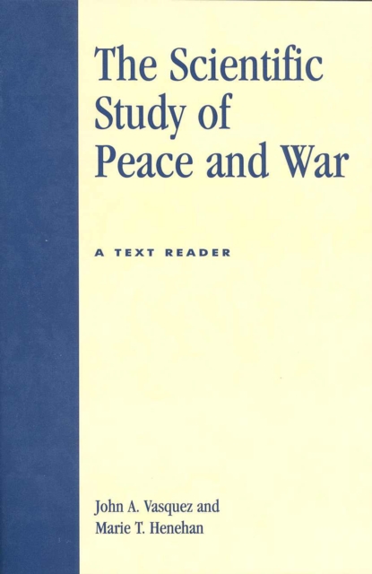The Scientific Study of Peace and War : A Text Reader, Paperback / softback Book