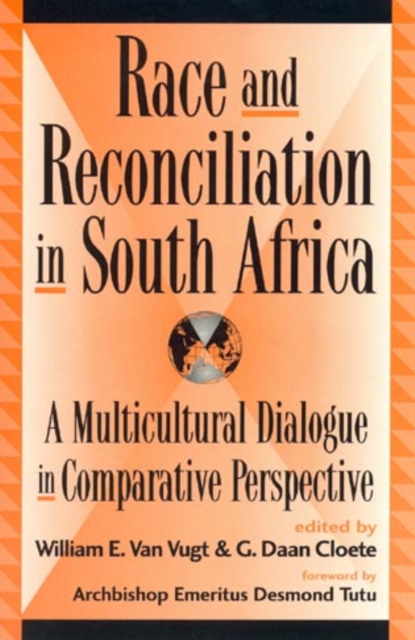 Race and Reconciliation in South Africa : A Multicultural Dialogue in Comparative Perspective, Paperback / softback Book