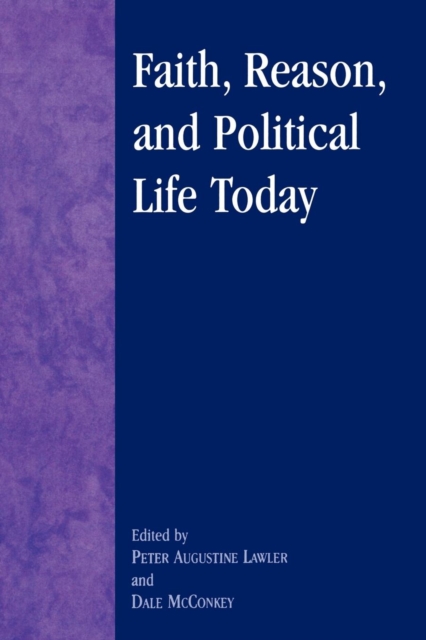 Faith, Reason, and Political Life Today, Paperback / softback Book