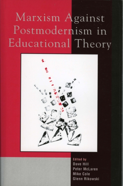 Marxism Against Postmodernism in Educational Theory, Paperback / softback Book