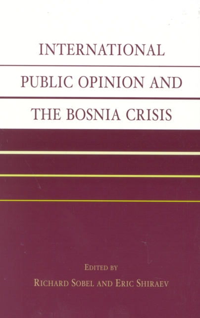 International Public Opinion and the Bosnia Crisis, Paperback / softback Book