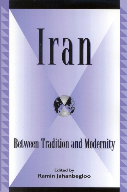 Iran : Between Tradition and Modernity, Paperback / softback Book
