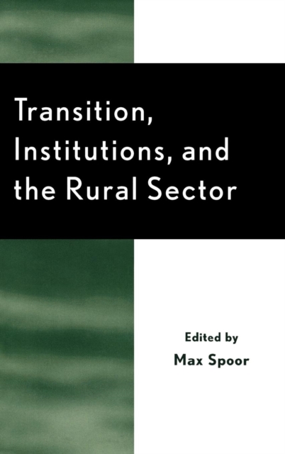 Transition, Institutions and the Rural Sector, Hardback Book