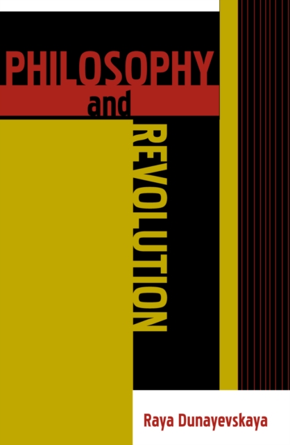 Philosophy and Revolution : From Hegel to Sartre, and from Marx to Mao, Paperback / softback Book