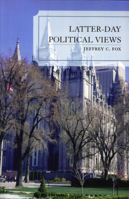 Latter-Day Political Views, Hardback Book