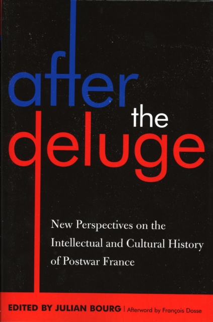 After the Deluge : New Perspectives on the Intellectual and Cultural History of Postwar France, Paperback / softback Book