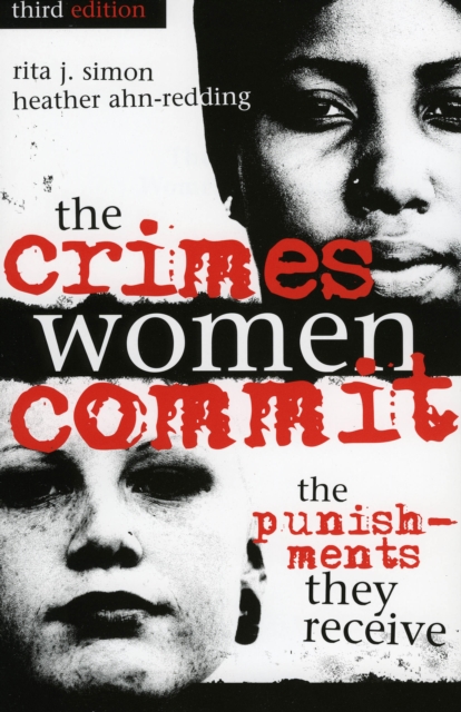The Crimes Women Commit : The Punishments They Receive, Paperback / softback Book