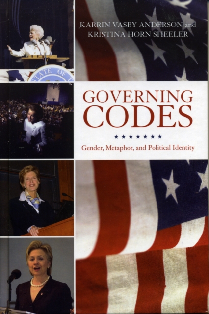Governing Codes : Gender, Metaphor, and Political Identity, Hardback Book