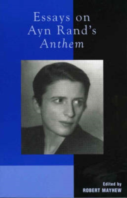 Essays on Ayn Rand's Anthem, Paperback / softback Book