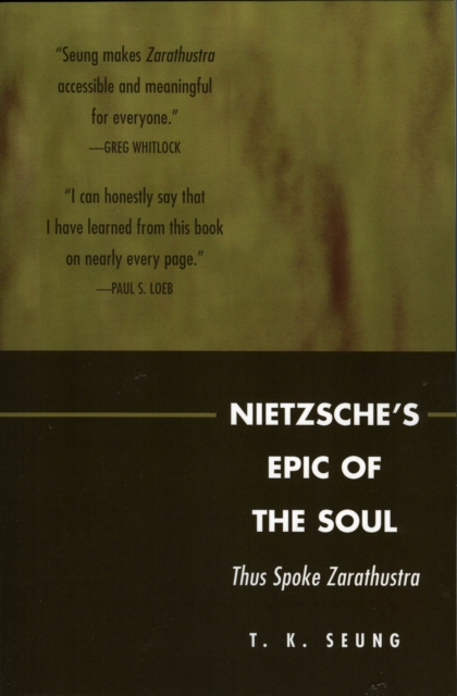 Nietzsche's Epic of the Soul : Thus Spoke Zarathustra, Paperback / softback Book