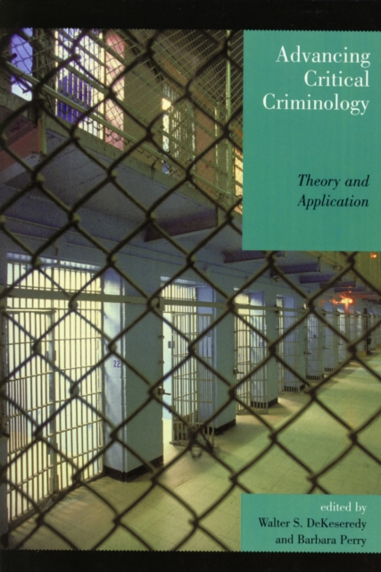 Advancing Critical Criminology : Theory and Application, Hardback Book