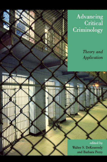 Advancing Critical Criminology : Theory and Application, Paperback / softback Book