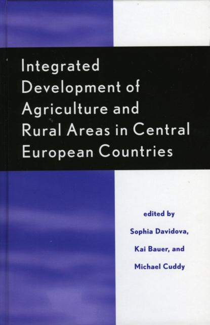 Integrated Development of Agriculture and Rural Areas in Central European Countries, Hardback Book