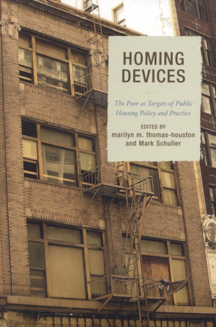 Homing Devices : The Poor as Targets of Public Housing Policy and Practice, Paperback / softback Book