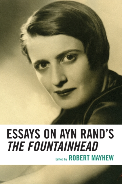 Essays on Ayn Rand's The Fountainhead, Paperback / softback Book
