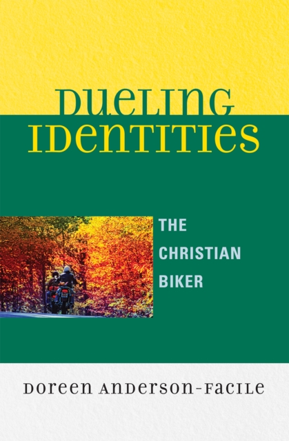 Dueling Identities : The Christian Biker, Hardback Book