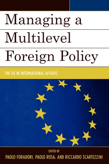 Managing a Multilevel Foreign Policy : The EU in International Affairs, Paperback / softback Book