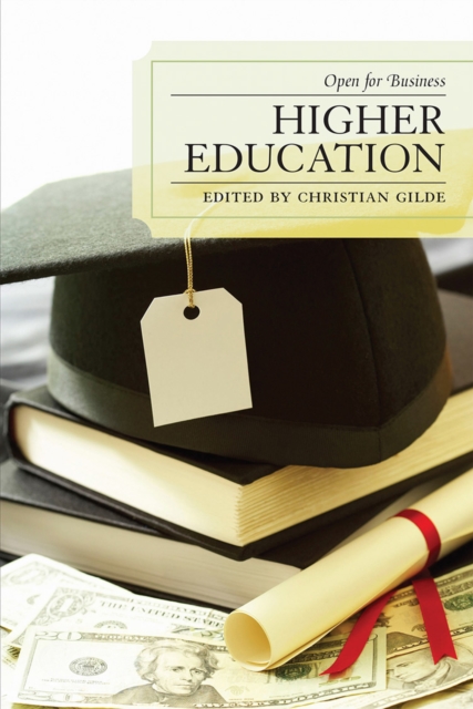Higher Education : Open for Business, Paperback / softback Book
