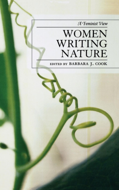 Women Writing Nature : A Feminist View, Hardback Book