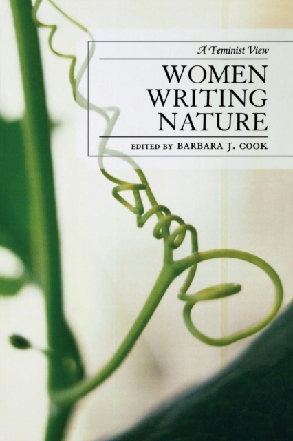 Women Writing Nature : A Feminist View, Paperback / softback Book