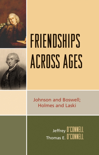 Friendships Across Ages : Johnson & Boswell; Holmes & Laski, Hardback Book