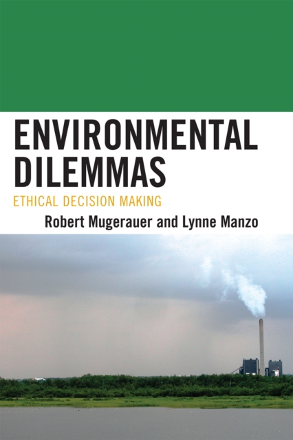 Environmental Dilemmas : Ethical Decision Making, Hardback Book