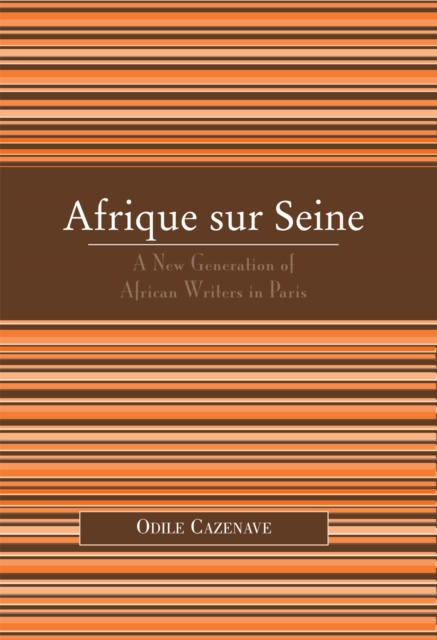Afrique sur Seine : A New Generation of African Writers in Paris, Paperback / softback Book