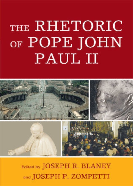The Rhetoric of Pope John Paul II, Paperback / softback Book