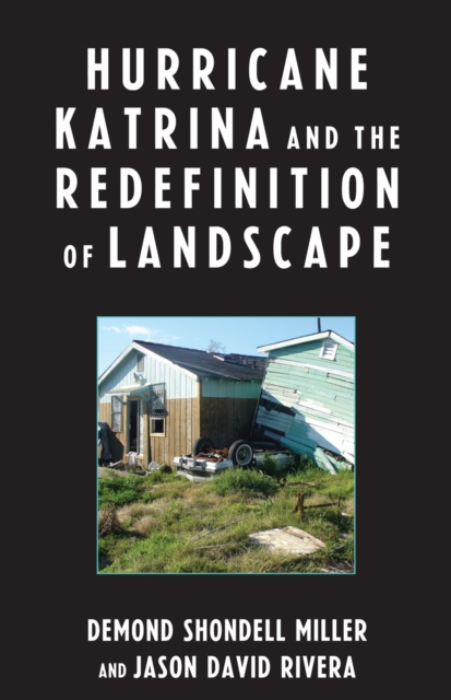 Hurricane Katrina and the Redefinition of Landscape, Hardback Book