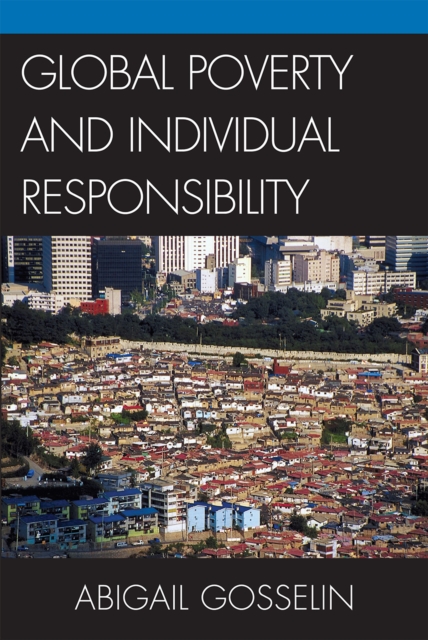 Global Poverty and Individual Responsibility, Hardback Book