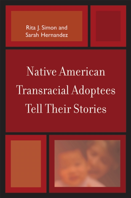 Native American Transracial Adoptees Tell Their Stories, Paperback / softback Book