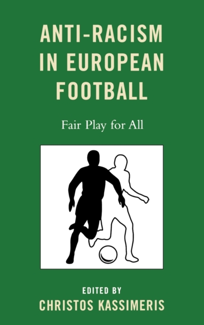 Anti-Racism in European Football : Fair Play for All, Hardback Book
