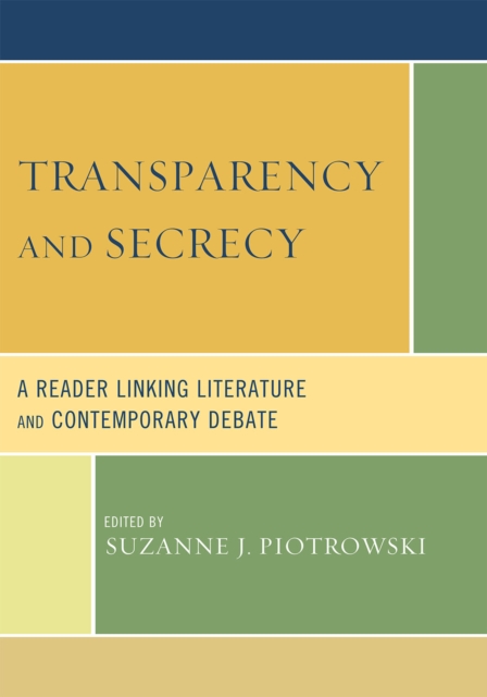 Transparency and Secrecy : A Reader Linking Literature and Contemporary Debate, Paperback / softback Book