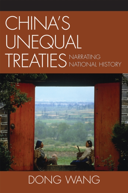 China's Unequal Treaties : Narrating National History, Paperback / softback Book