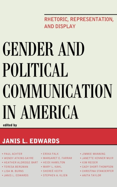 Gender and Political Communication in America : Rhetoric, Representation, and Display, Hardback Book