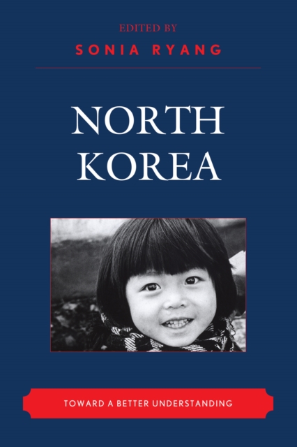 North Korea : Toward a Better Understanding, Paperback / softback Book