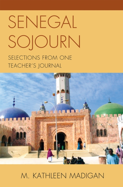 Senegal Sojourn : Selections from One Teacher's Journal, Hardback Book