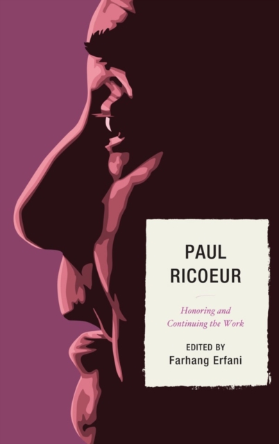 Paul Ricoeur : Honoring and Continuing the Work, Hardback Book
