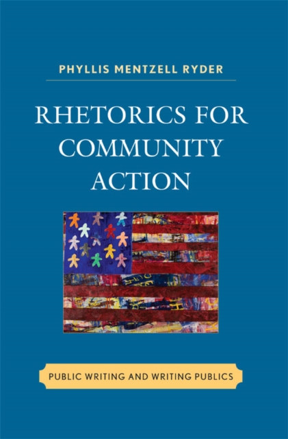 Rhetorics for Community Action : Public Writing and Writing Publics, EPUB eBook