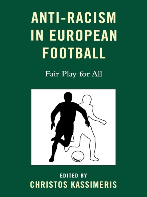 Anti-Racism in European Football : Fair Play for All, EPUB eBook