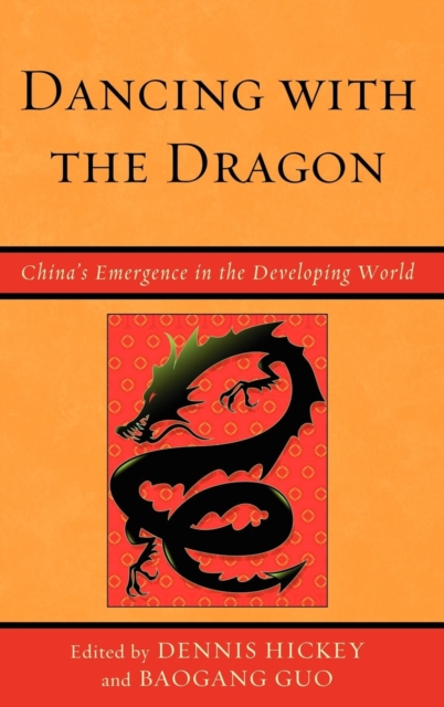 Dancing with the Dragon : China's Emergence in the Developing World, EPUB eBook