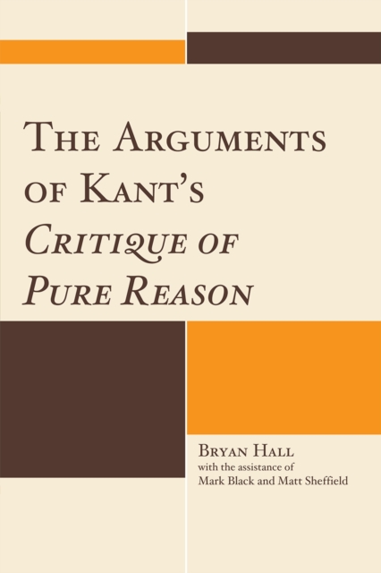 The Arguments of Kant's Critique of Pure Reason, Hardback Book