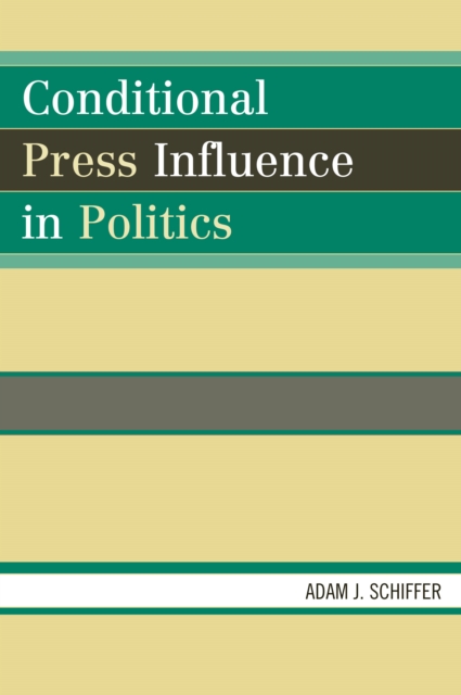 Conditional Press Influence in Politics, PDF eBook