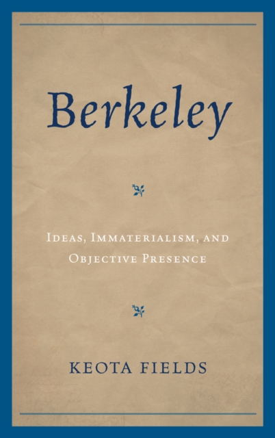 Berkeley : Ideas, Immateralism, and Objective Presence, EPUB eBook