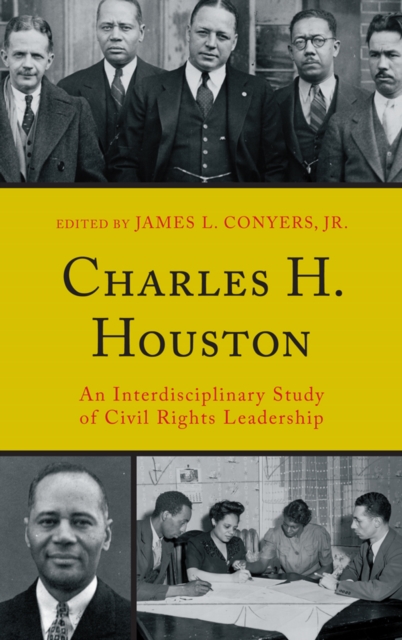 Charles H. Houston : An Interdisciplinary Study of Civil Rights Leadership, EPUB eBook